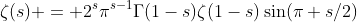 \zeta(s) = 2^s\pi^{s-1}\Gamma(1-s)\zeta(1-s)\sin(\pi s/2)