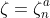 \zeta=\zeta_{n}^a