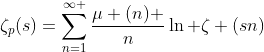 \zeta_p(s)=\sum_{n=1}^{\infty }\frac{\mu (n) }{n}\ln \zeta (sn)