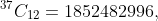 ^{37}C_{12}=1852482996,