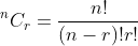 ^nC_r=\frac{n!}{(n-r)!r!}