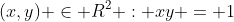 {(x,y) \in R^2 : xy = 1}