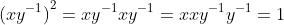 {(xy^{-1})}^2=xy^{-1}xy^{-1}=xxy^{-1}y^{-1}=1