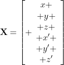 {\bf{X}}=\left[ \begin{array}{c}x \\ y \\ z \\ x' \\ y' \\ z'\end{array}\right]