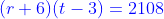 {\color{blue}(r+6)(t-3)=2108}