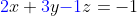 {\color{blue}2}x+{\color{blue}3}y{\color{blue}-1}z=-1