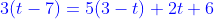 {\color{blue}3(t-7)=5(3-t)+2t+6}