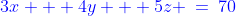 {\color{blue}3x + 4y + 5z \:=\:70}
