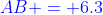 {\color{blue}AB = 6.3}