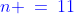 {\color{blue}n \:=\:11}