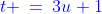 {\color{blue}t \:=\:3u+1}