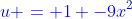 {\color{blue}u = 1 -9x^{2}}