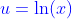 {\color{blue}u=\ln(x)}