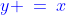{\color{blue}y \:=\:x}
