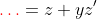 {\color{red}\dots}=z+yz'