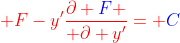 {\color{red} F-y'{\partial {\color{blue}F} \over \partial y'}= {\color{blue}C}}