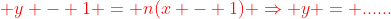 {\color{red} y - 1 = n(x - 1) \Rightarrow y = ......}