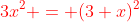 {\color{red}3x^2 = (3+x)^2}