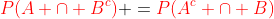 {\color{red}P(A \cap B^c)} ={\color{red}P(A^c \cap B)}