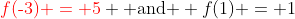 {\color{blue}[4]}\;\;{\color{red}f(\text{-}3) = 5} \text{ and } f(1) = 1