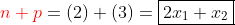 {\color{red}n+p}=(2)+(3)=\boxed{2x_1+x_2}