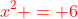 {\color{red}x^2 = 6}