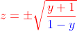 {\color{red}z=\pm\sqrt{\frac{y+1}{{\color{blue}1-y}}}}
