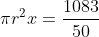 {\pi}r^{2}x=\frac{1083}{50}