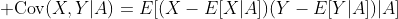{\rm Cov}(X,Y|A)=E[(X-E[X|A])(Y-E[Y|A])|A]