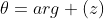 {\theta}=arg (z)