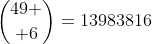 {{49} \choose 6}=13983816