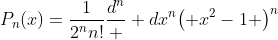 {{P}_{n}}(x)=\frac{1}{{{2}^{n}}n!}\frac{{{d}^{n}}}  {d{{x}^{n}}}{{\left( {{x}^{2}}-1 \right)}^{n}}