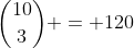 {10\choose3} = 120