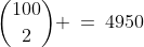 {100\choose2} \:=\:4950