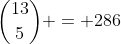 {13\choose5} = 286