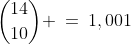{14\choose10} \:=\:1,001