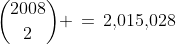 {2008\choose2} \,=\,2,\!015,\!028