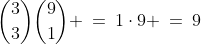 {3\choose3}{9\choose1} \:=\:1\cdot9 \:=\:9