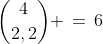 {4\choose2,2} \,=\,6