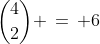 {4\choose2} \,=\, 6