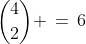 {4\choose2} \,=\,6