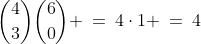 {4\choose3}{6\choose0} \:=\:4\cdot1 \:=\:4
