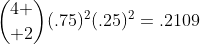 {4 \choose 2}(.75)^2(.25)^2=.2109