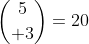 {5\choose 3}=20