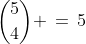 {5\choose4} \,=\,5