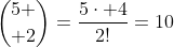 {5 \choose 2}=\frac{5\cdot 4}{2!}=10
