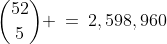 {52\choose5} \:=\:2,598,960