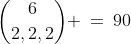 {6\choose2,2,2} \:=\:90