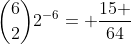 {6\choose2}2^{-6}= {15 \over64}