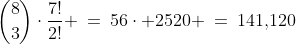 {8\choose3}\cdot\frac{7!}{2!} \:=\:56\cdot 2520 \:=\:141,\!120